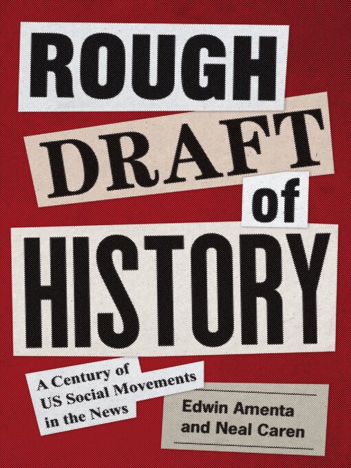 Title details for Rough Draft of History by Edwin Amenta - Available